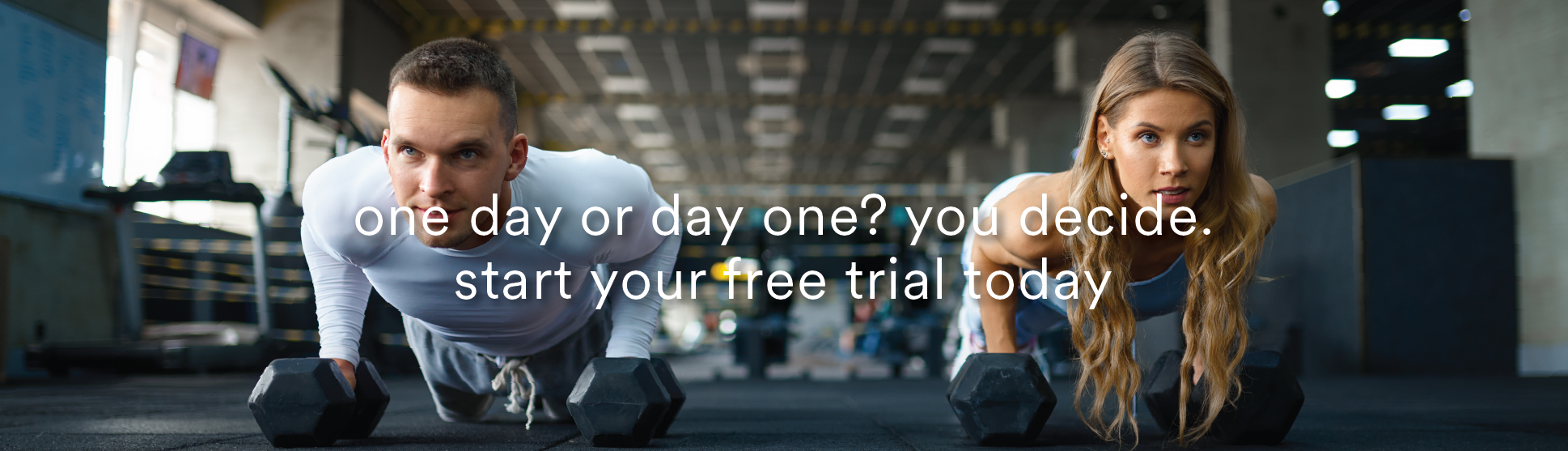 One day or day one? You decide. Start your free valencia gym trial today.